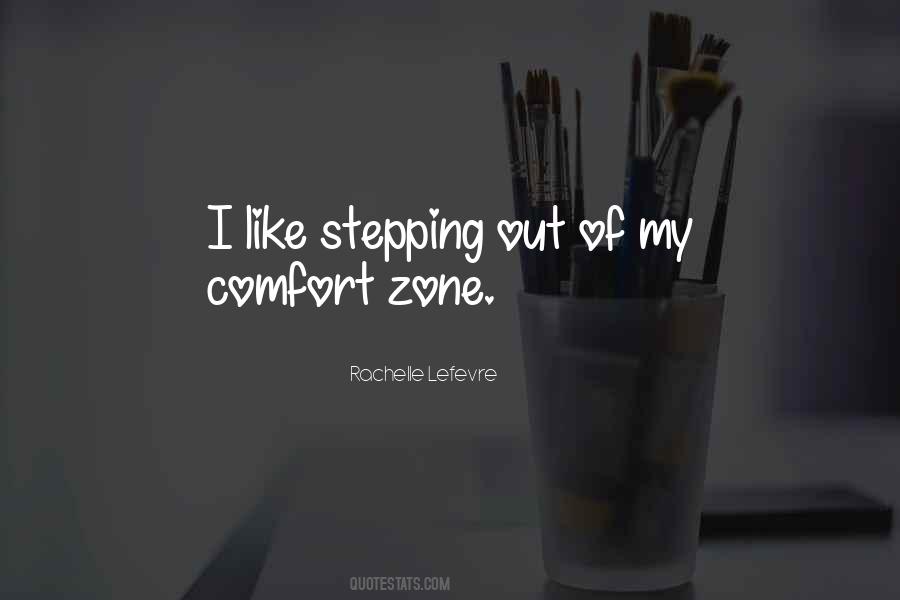 Quotes About Stepping Out Of Comfort Zone #285670