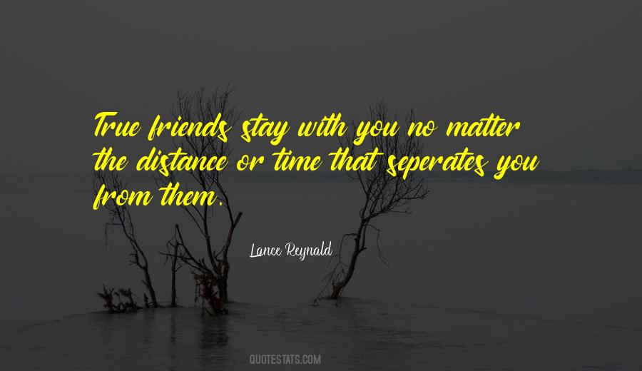 True Friends Stay Quotes #1604068