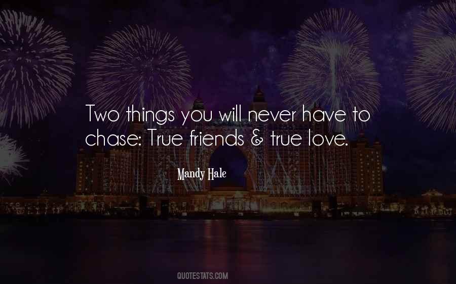 True Friends True Love Quotes #1697521