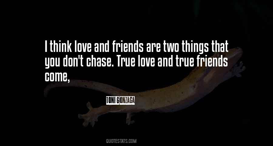 True Friends True Love Quotes #1707751