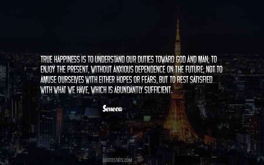 True Happiness Is Quotes #1323083