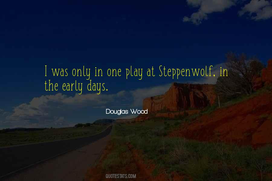 Quotes About Steppenwolf #367182