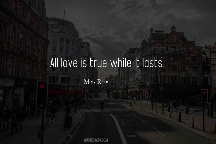 True Love Lasts Quotes #1788663