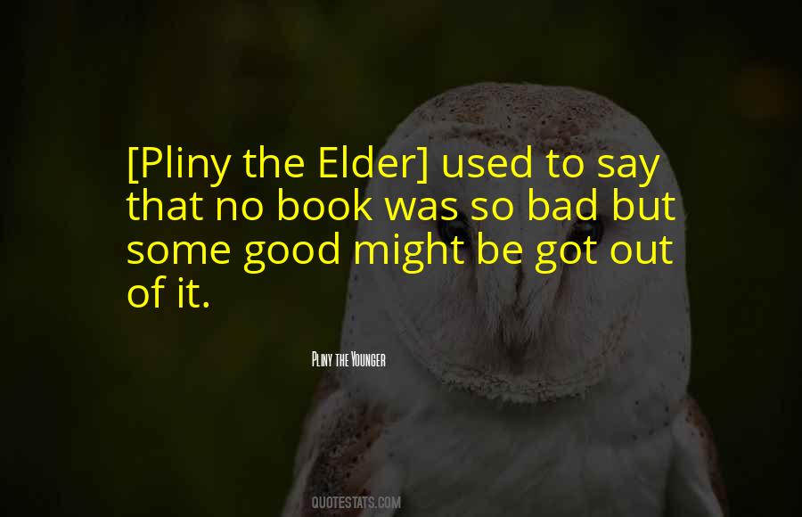 Quotes About Pliny The Elder #510615