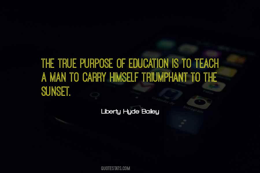 True Purpose Of Education Quotes #1561177