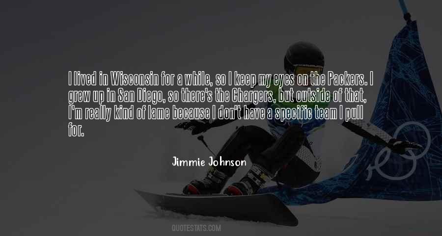 Quotes About Jimmie Johnson #1234567