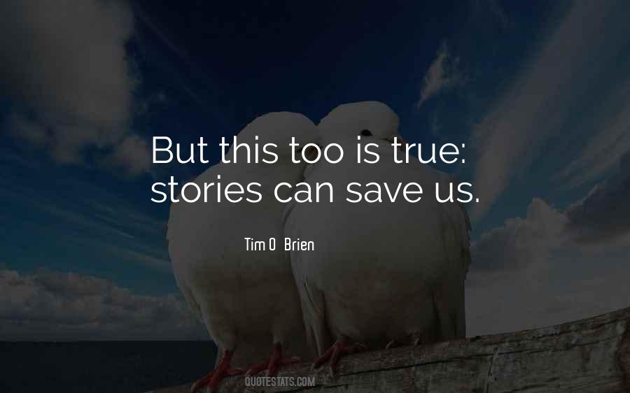 True Stories Quotes #1001108