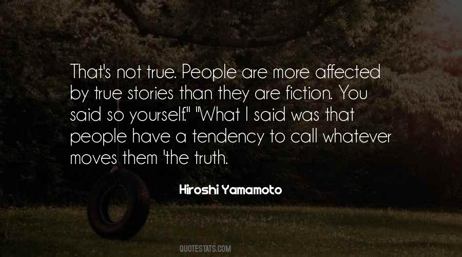 True Stories Quotes #1223048