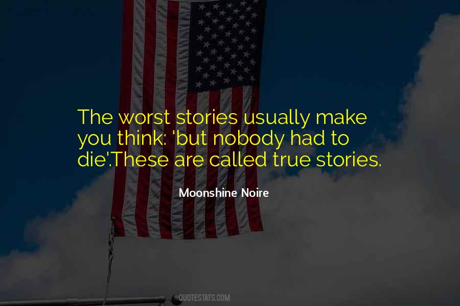 True Stories Quotes #1234701