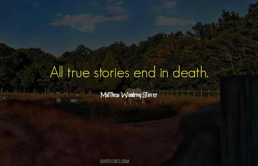 True Stories Quotes #1699291