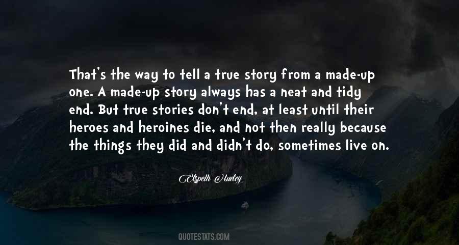 True Stories Quotes #1700976