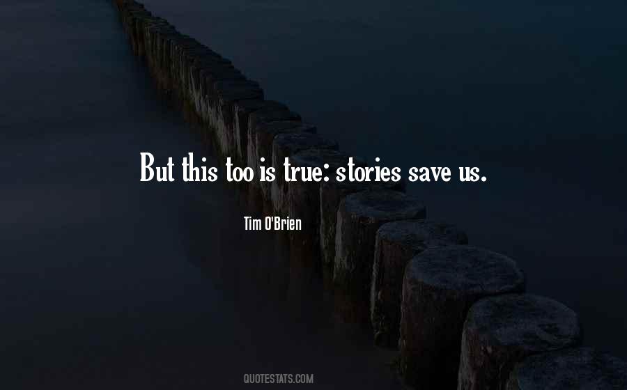 True Stories Quotes #1742902