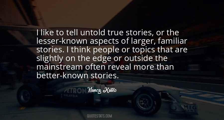 True Stories Quotes #1765698