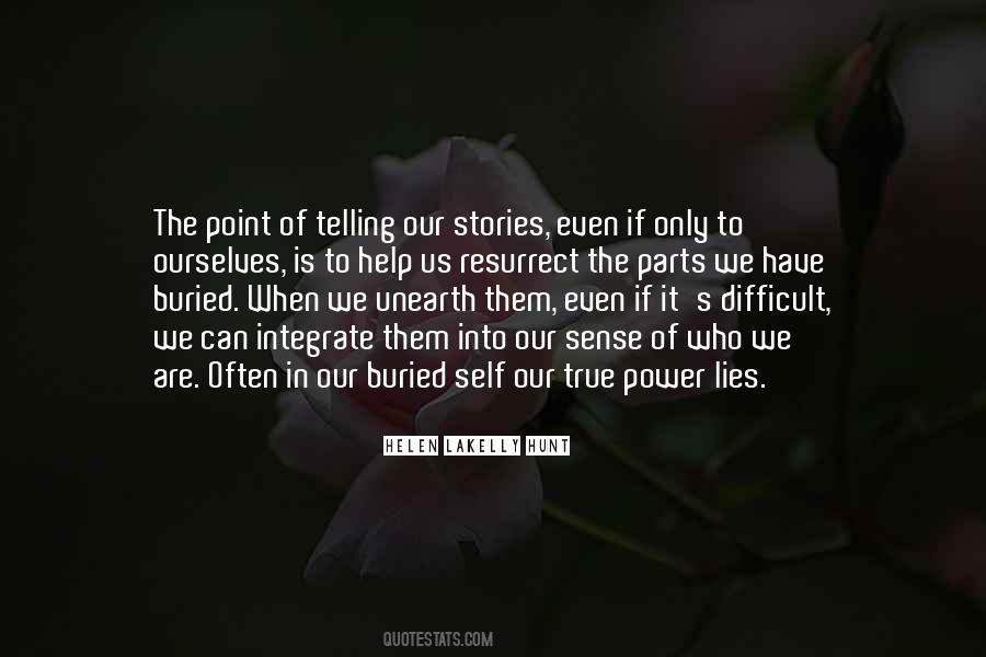 True Stories Quotes #30414