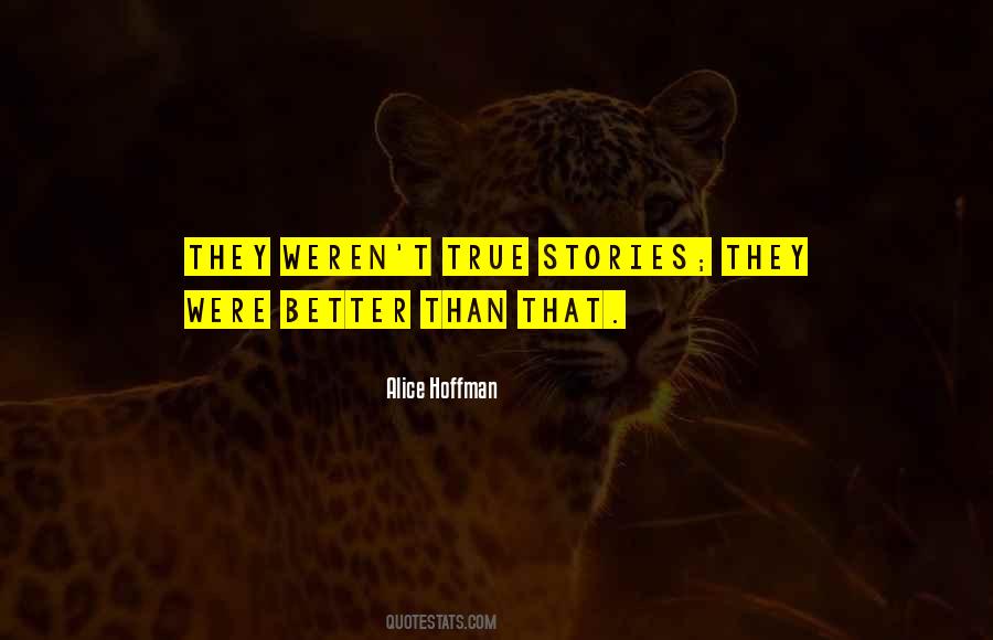 True Stories Quotes #474193