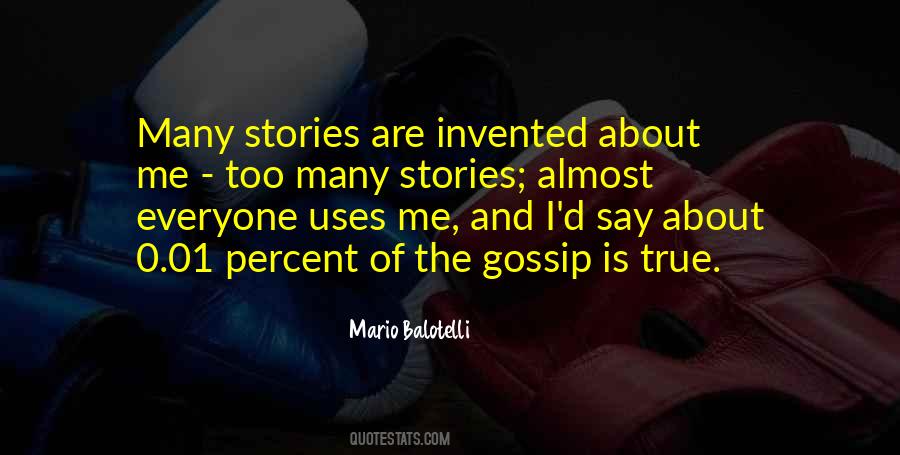 True Stories Quotes #8133