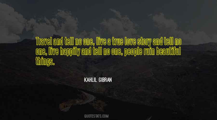 True Story Love Quotes #1440272