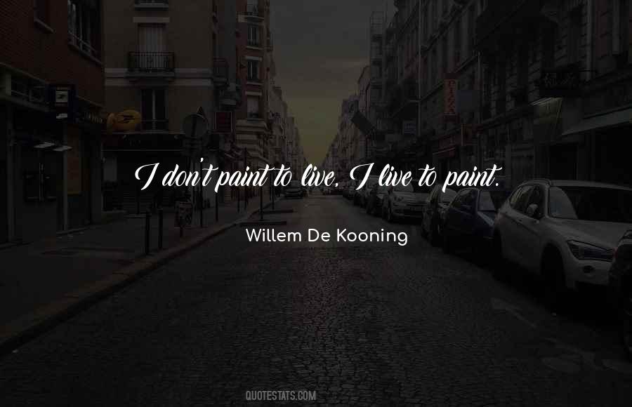 Quotes About Willem De Kooning #1801545