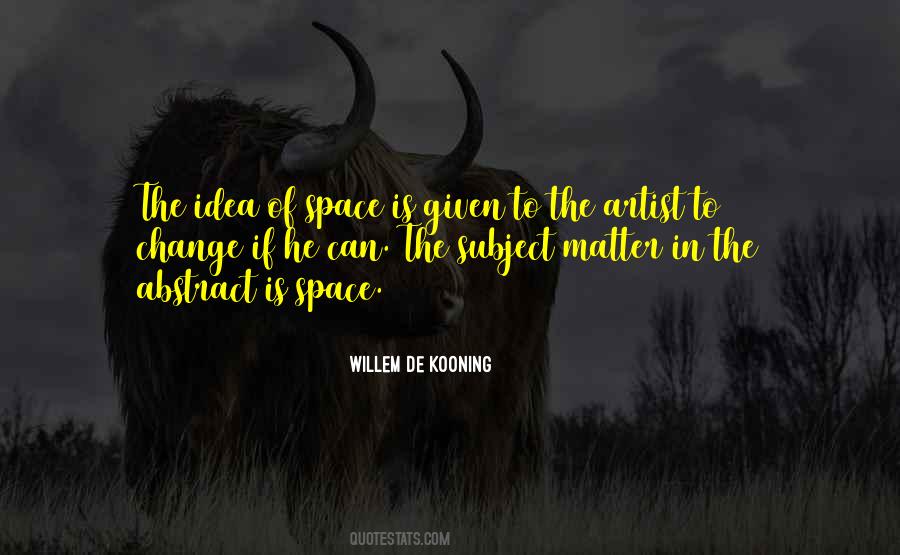 Quotes About Willem De Kooning #326818