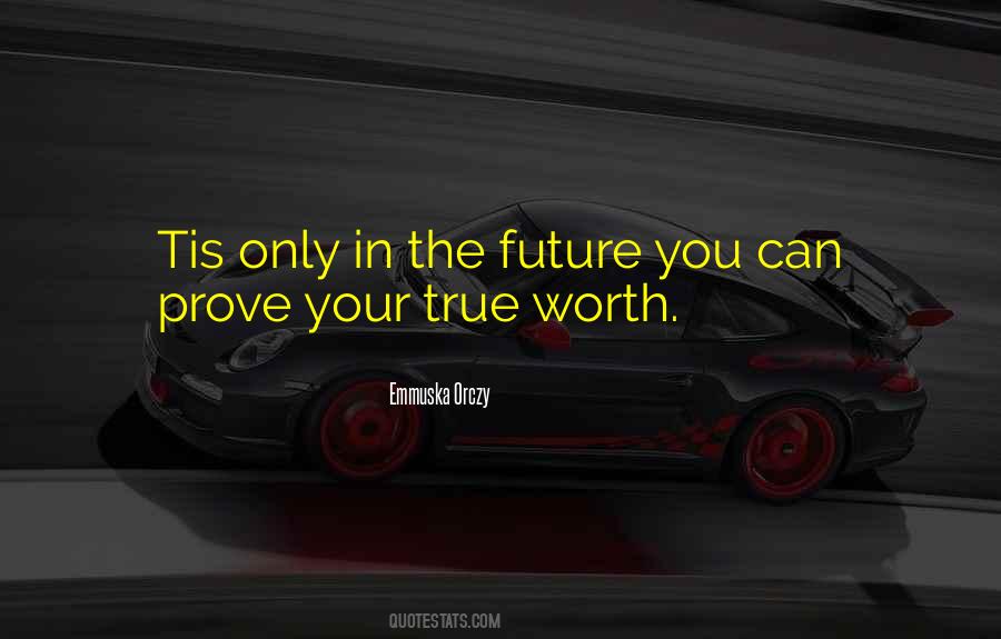 True Worth Quotes #450298