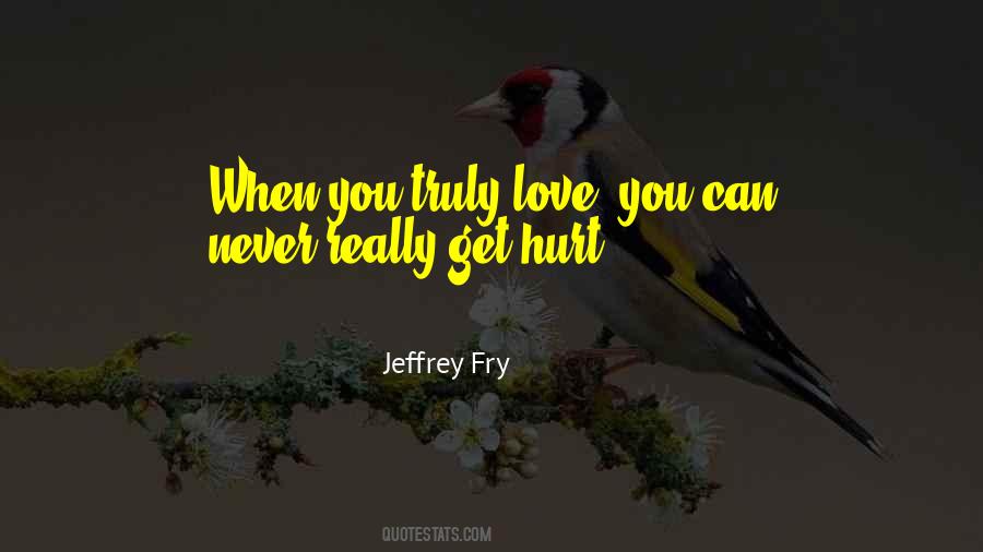 Truly Love Quotes #1114406