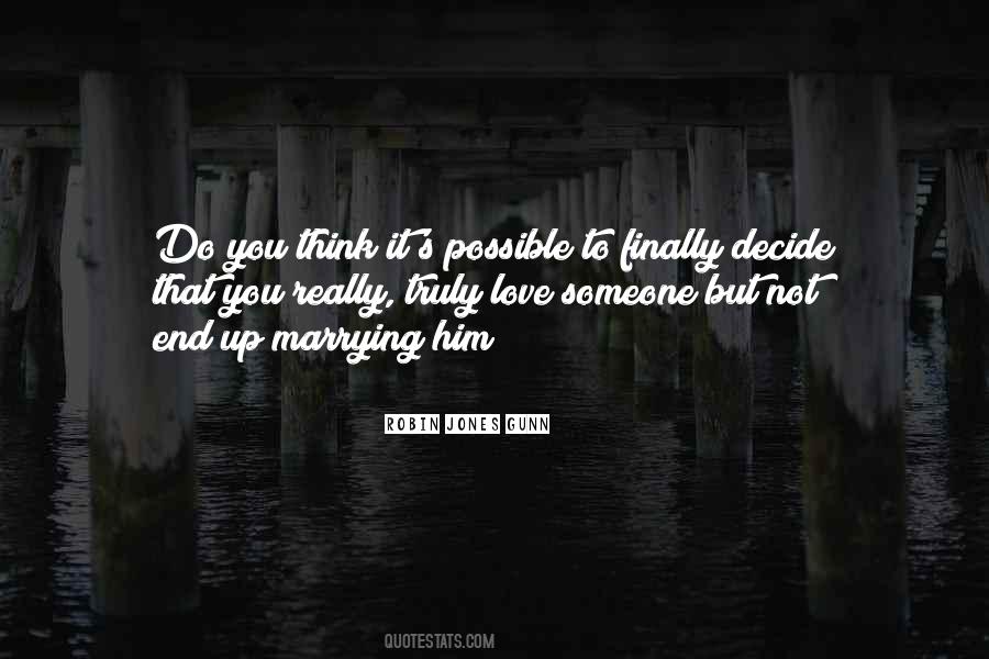 Truly Love Someone Quotes #1173972