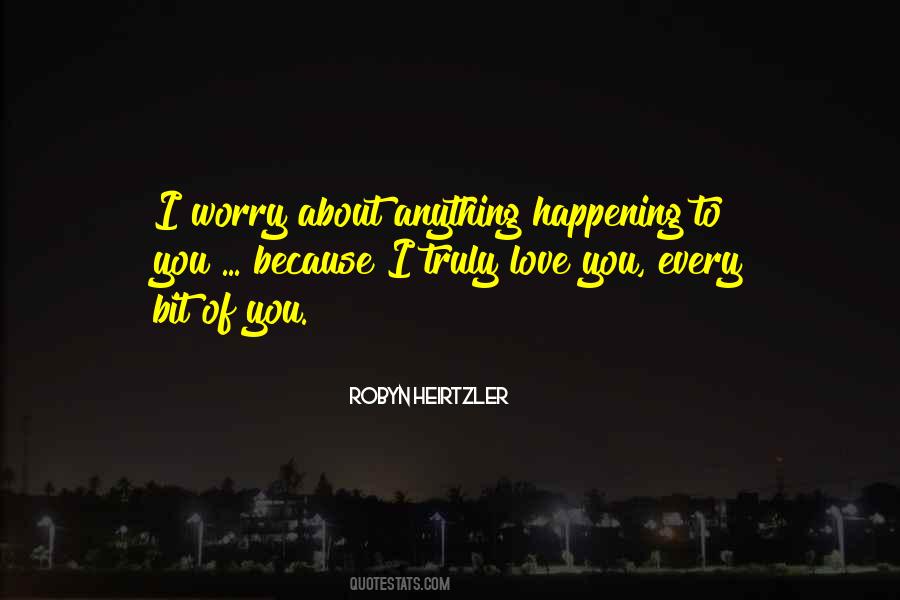 Truly Love You Quotes #1533817