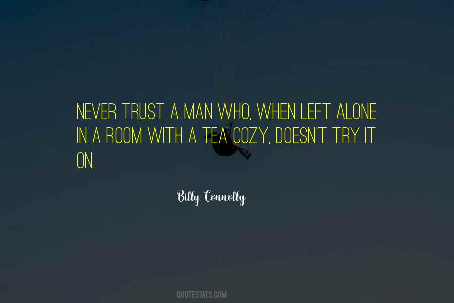 Trust Alone Quotes #295600