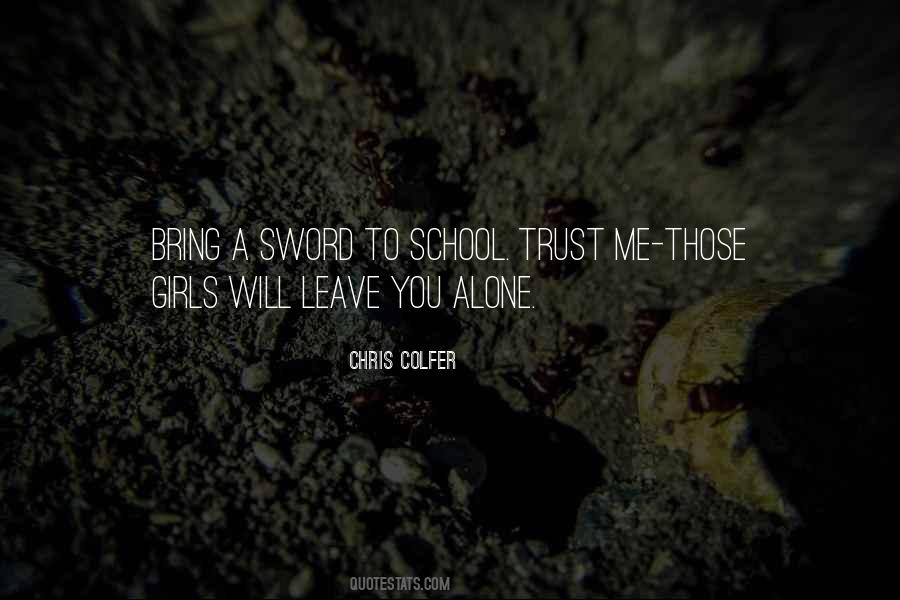 Trust Alone Quotes #500615