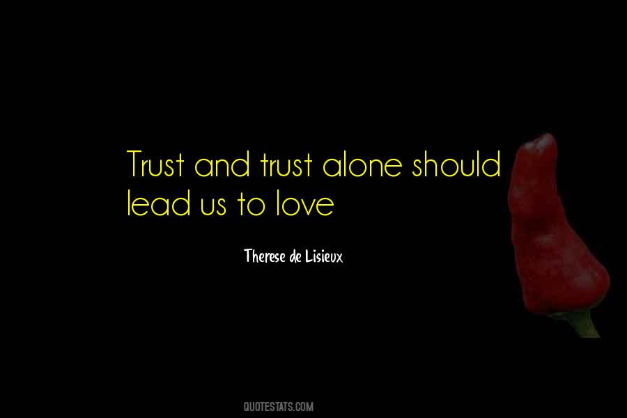 Trust Alone Quotes #565874