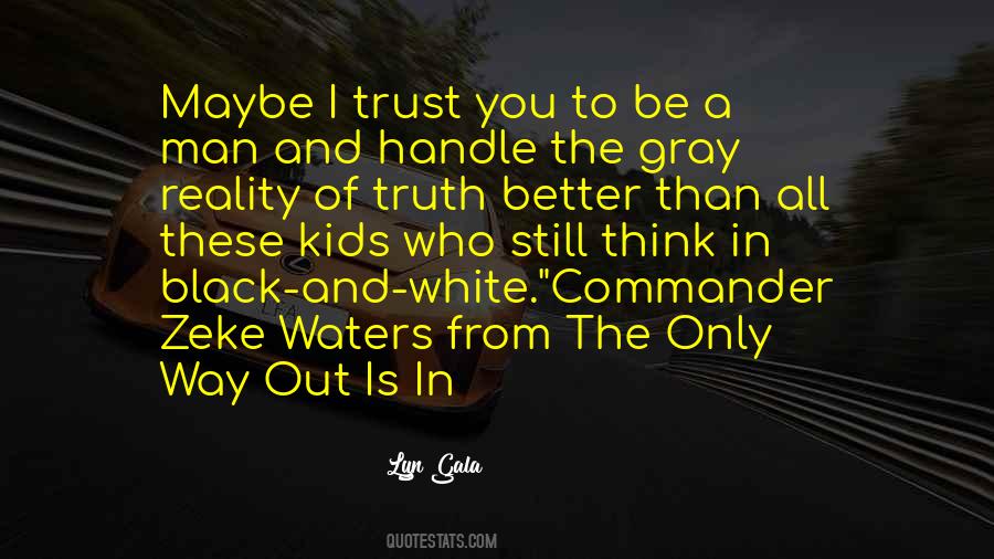 Trust And Truth Quotes #523336