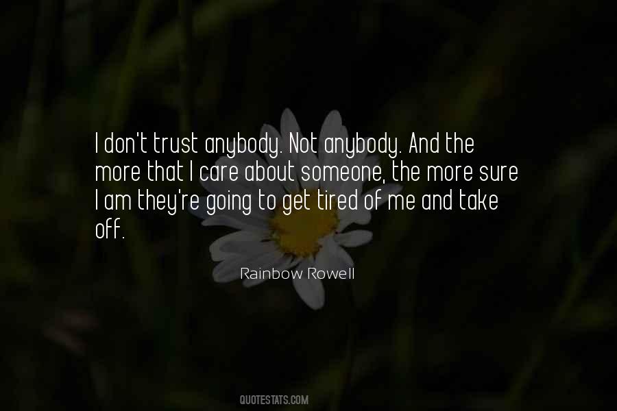 Trust Anybody Quotes #1103109