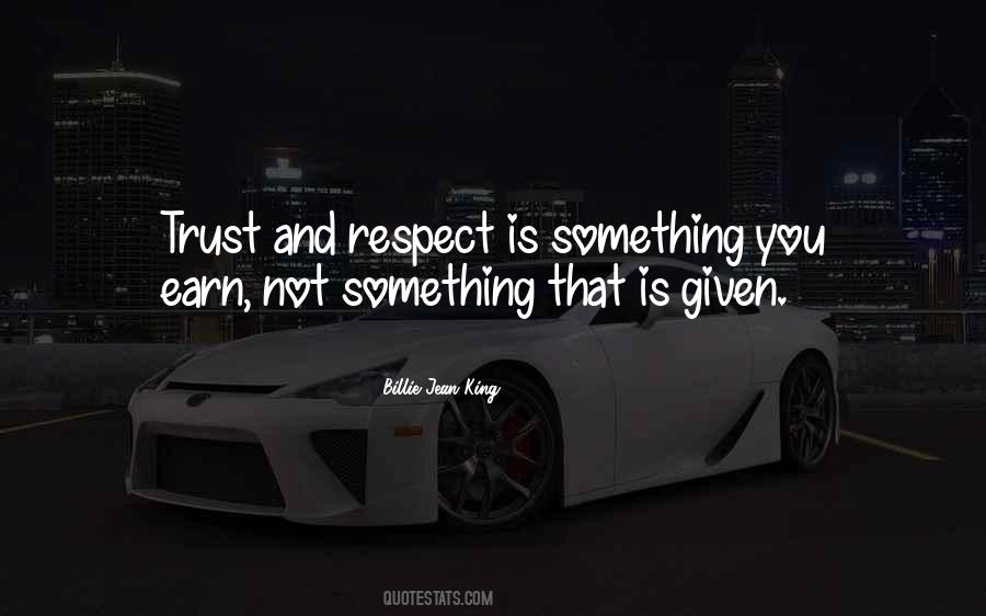 Trust Given Quotes #626797