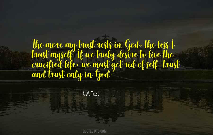 Trust God Only Quotes #549941