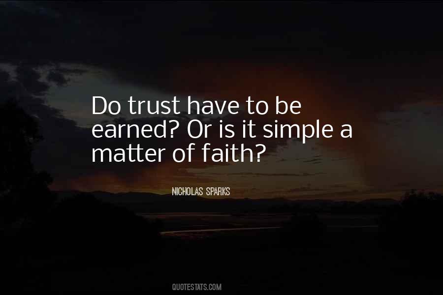 Trust Has To Be Earned Quotes #1342950