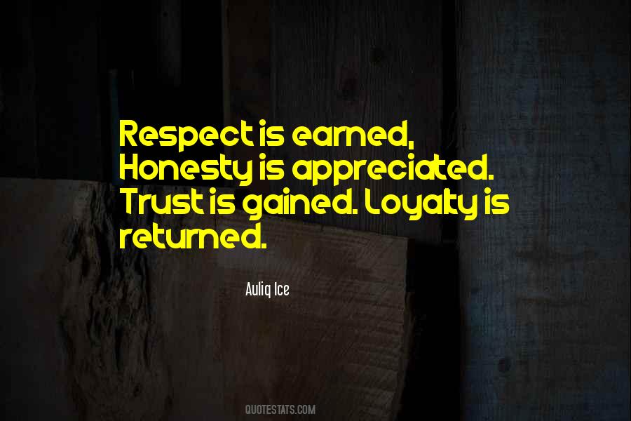 Trust Has To Be Earned Quotes #681061