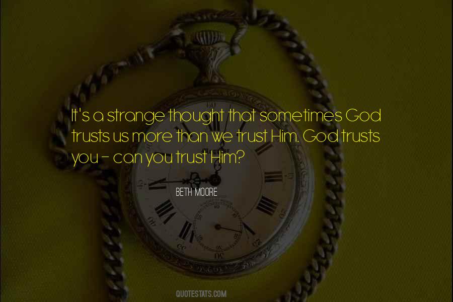 Trust Him God Quotes #767166