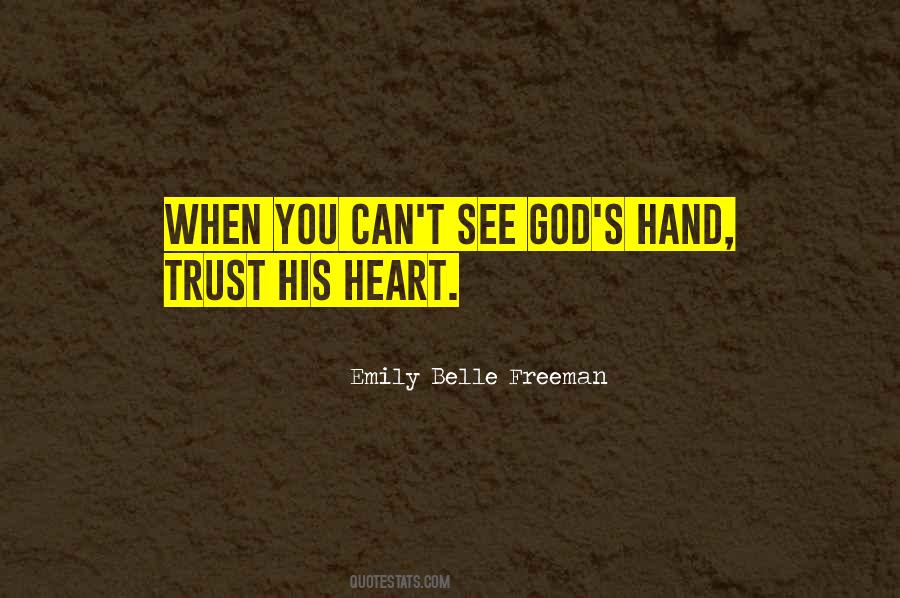 Trust His Heart Quotes #1079191