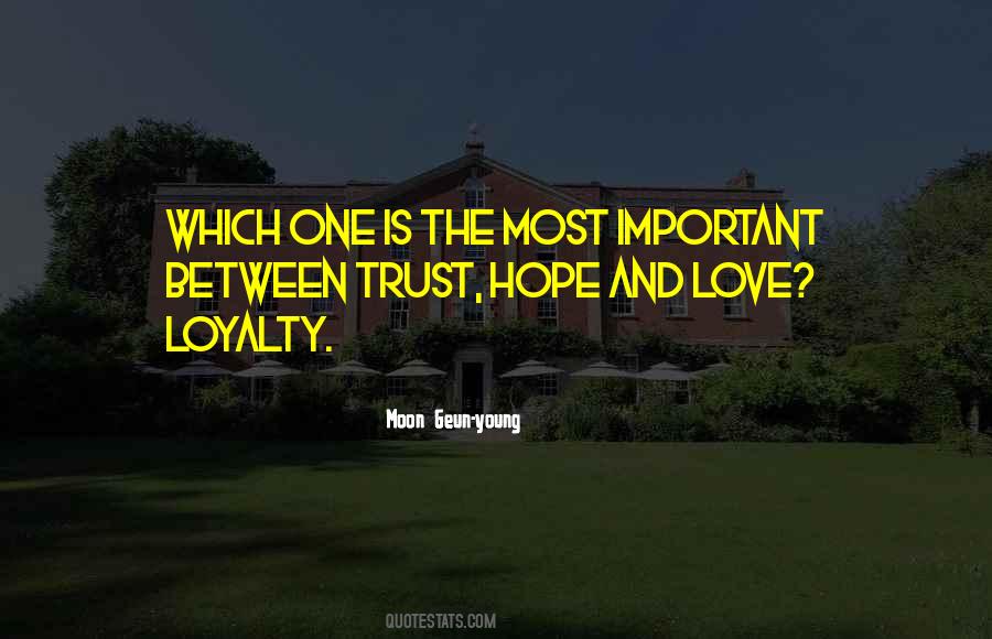 Trust Hope And Love Quotes #209061