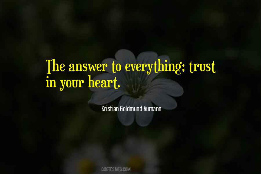 Trust In Your Heart Quotes #1816682