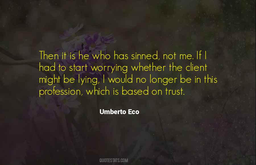 Trust Is Based On Quotes #575024