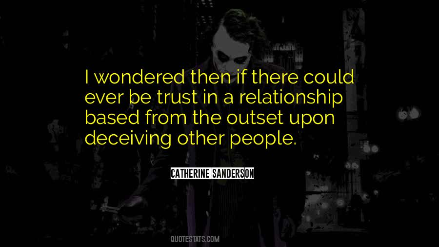 Trust Is Based On Quotes #674964