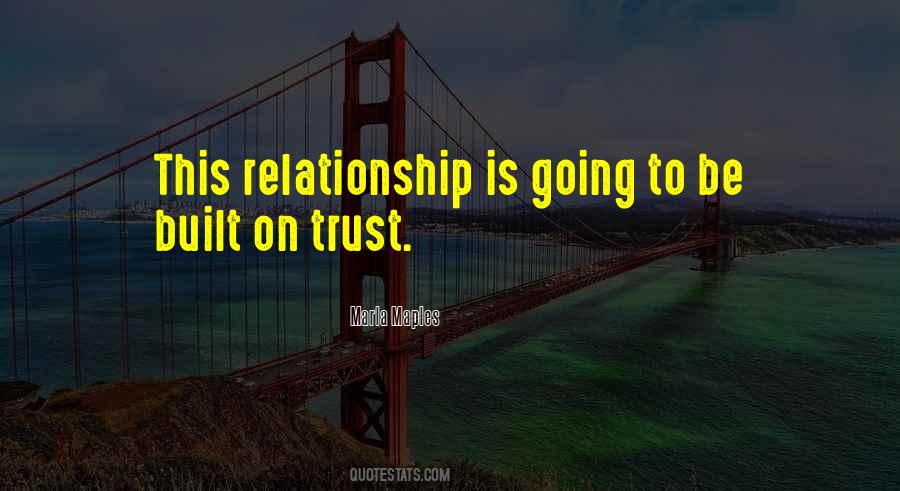 Trust Is Built Quotes #1610808