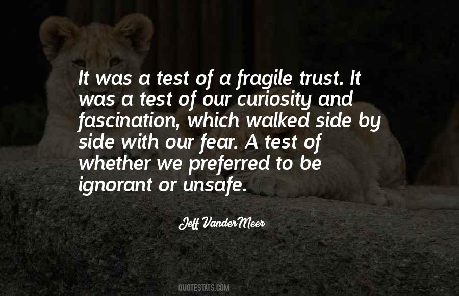 Trust Is Fragile Quotes #1108218