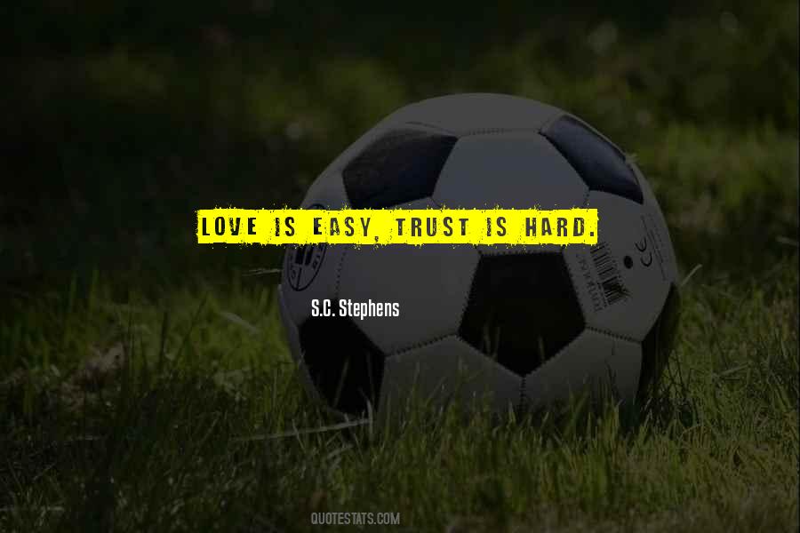 Trust Is Not Easy Quotes #298432