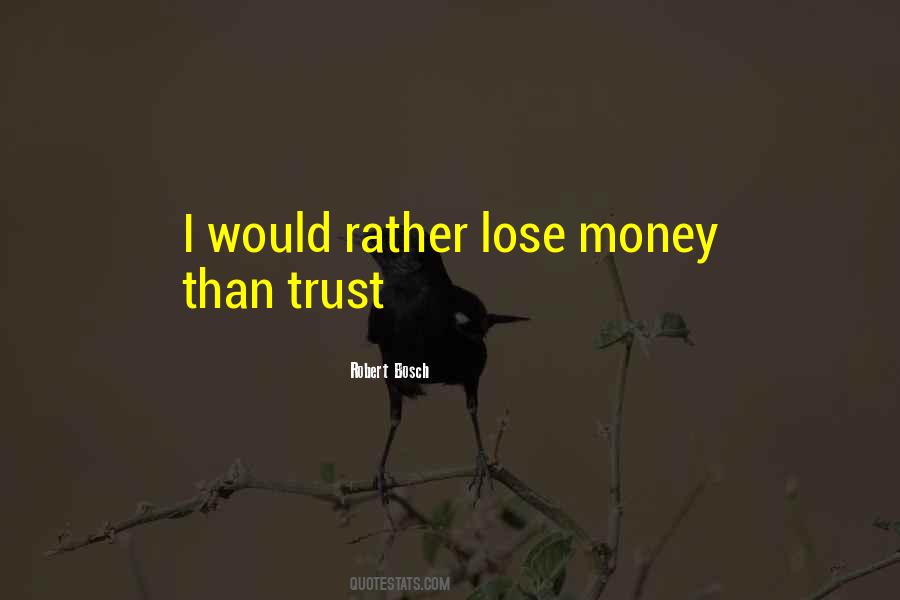 Trust Lose Quotes #1083097