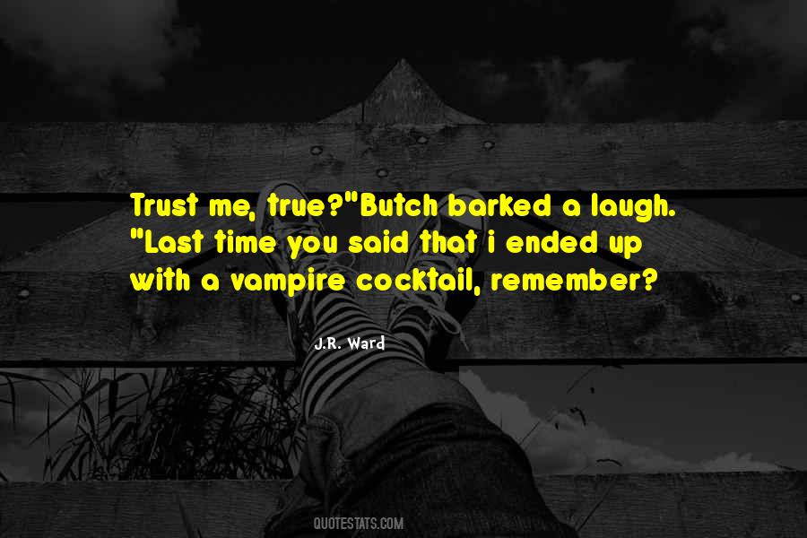 Trust Me Last Time Quotes #1280232