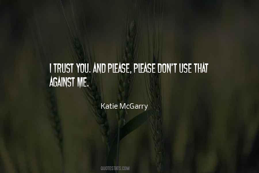 Trust Me Please Quotes #1419233