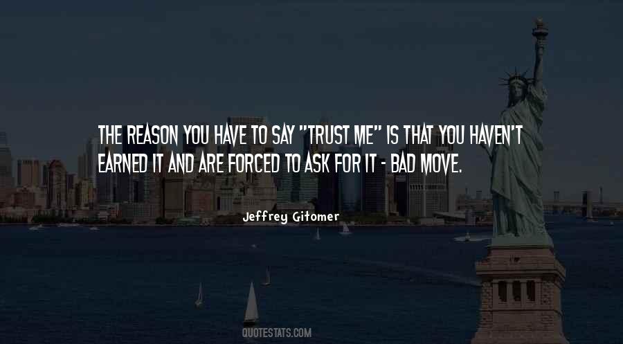 Trust Must Be Earned Quotes #1038409