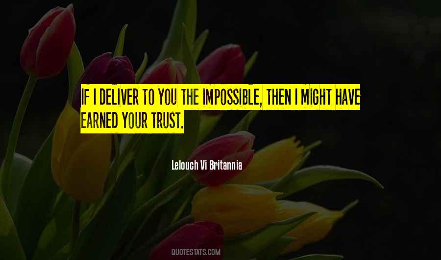 Trust Must Be Earned Quotes #676000